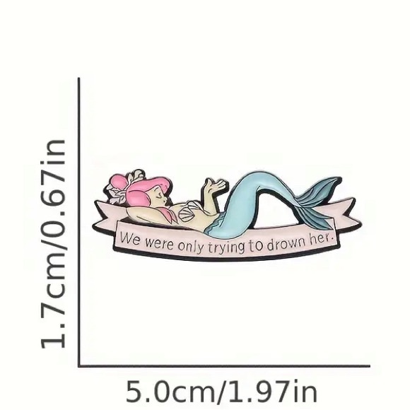 2/$20 - ENAMEL PIN - We Were Only Trying To Drown Her Mermaid - Picture 2 of 2